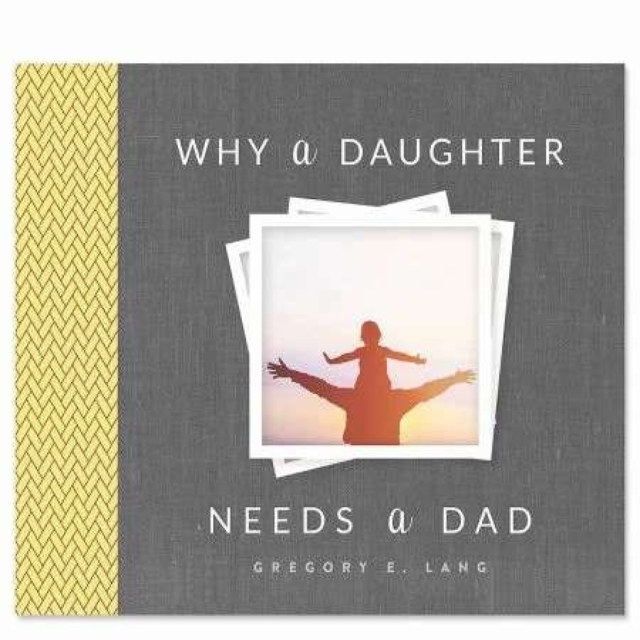 Holidays & Events * | Why A Daughter Needs A Dad